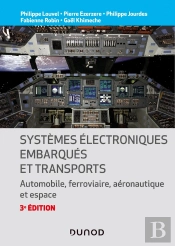 Systèmes Électroniques Embarqués Et Transports : Automobile, Ferroviaire, Aéronautique Et Espace (3e Édition)