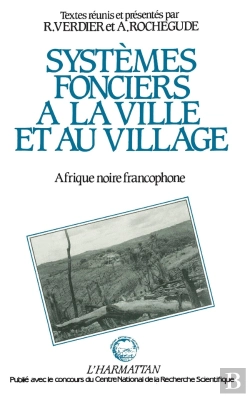 Bertrand.pt - Systèmes Fonciers À La Ville Et Au Village En Afrique Noire Francophone