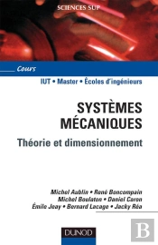 Systèmes Mécaniques ; Théorie Et Dimensionnement