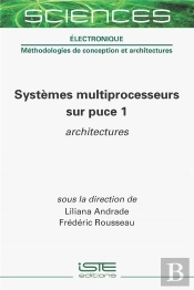 Systèmes Multiprocesseurs Sur Puce 1 : Architectures