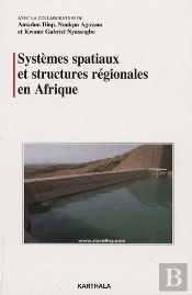 Systèmes Spatiaux Et Structures Régionales En Afrique