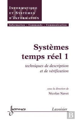 Bertrand.pt - Systemes Temps Reel T.1 ; Techniques De Description Et De Verification Traite Ic2 Serie Informatique Et