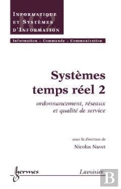 Systemes Temps Reel T.2 Ordonnancement Reseaux Et Qualite De Service Traite Ic2 Serie Informatique Et