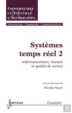 Bertrand.pt - Systemes Temps Reel T.2 Ordonnancement Reseaux Et Qualite De Service Traite Ic2 Serie Informatique Et