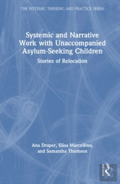 Systemic And Narrative Work With Unaccompanied Asylum-Seeking Children