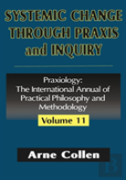 Systemic Change Through Praxis And Inquiry