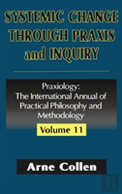 Systemic Change Through Praxis And Inquiry