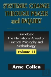 Systemic Change Through Praxis And Inquiry