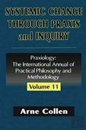 Systemic Change Through Praxis And Inquiry
