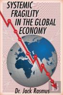 Systemic Fragility In The Global Economy