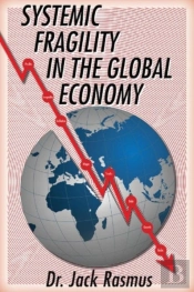 Systemic Fragility In The Global Economy