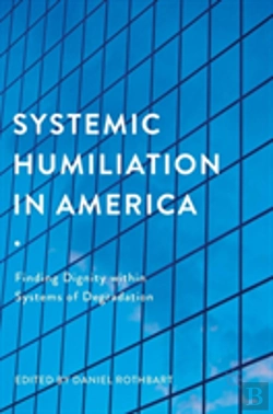 Bertrand.pt - Systemic Humiliation In America