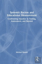 Systemic Racism And Educational Measurement