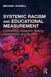 Systemic Racism And Educational Measurement
