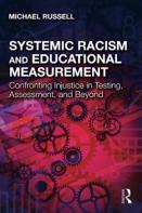 Systemic Racism And Educational Measurement