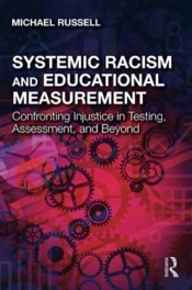 Systemic Racism And Educational Measurement