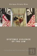Systemic Violence Of The Law