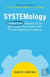 Systemology: Create Time, Reduce Errors
