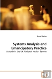 Systems Analysis And Emancipatory Practi