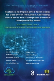 Systems And Implemented Technologies For Data-Driven Innovation, Addressing Data Spaces And Marketplaces Semantic Interoperability Needs