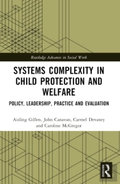 Systems Complexity In Child Protection And Welfare