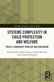 Systems Complexity In Child Protection And Welfare