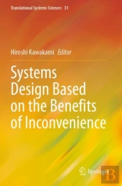 Systems Design Based On The Benefits Of Inconvenience