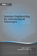 Systems Engineering For Astronomical Telescopes