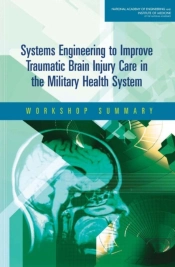 Systems Engineering To Improve Traumatic Brain Injury Care In The Military Health System