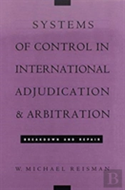 Systems Of Control In International Adjudication And Arbitration
