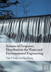Systems Of Frequency Distributions For Water And Environmental Engineering