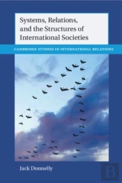 Systems, Relations, And The Structures Of International Societies