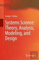 Systems Science: Theory, Analysis, Modeling, And Design