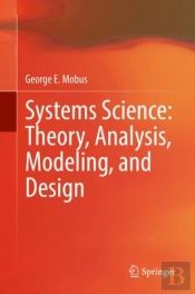 Systems Science: Theory, Analysis, Modeling, And Design