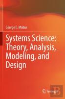 Systems Science: Theory, Analysis, Modeling, And Design