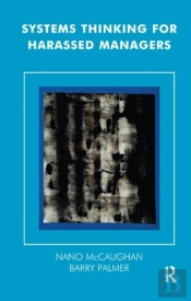 Systems Thinking For Harassed Managers