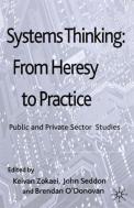 Systems Thinking: From Heresy To Practice