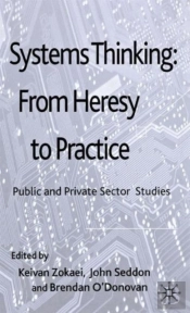 Systems Thinking: From Heresy To Practice