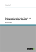 Systemtransformation In Der Theorie Und In Der Praxis Am Beispiel Russlands