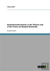 Systemtransformation In Der Theorie Und In Der Praxis Am Beispiel Russlands