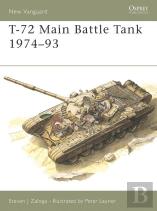 T-72 Main Battle Tank 1974â€“93