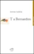 T a Bernardim
