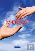 (t’)Entas?