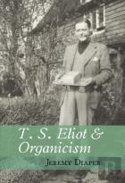 T. S. Eliot And Organicism