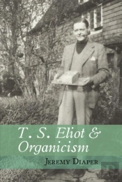 T. S. Eliot And Organicism