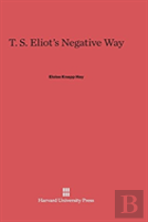 T. S. Eliot'S Negative Way