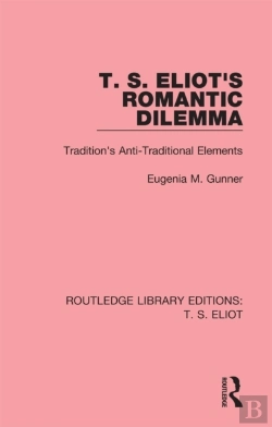 Bertrand.pt - T. S. Eliot'S Romantic Dilemma