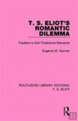 Bertrand.pt - T. S. Eliot'S Romantic Dilemma