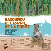 T01 - Gazourou Et L'Esprit De La Foret