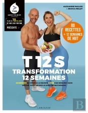 T12s ; Transformation 12 Semaines ; 20 Minutes De Sport À La Maison 4 Fois Par Semaine, Sans Régime, Pour Perdre Le Gras Définitivement